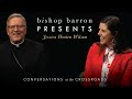 Bishop Barron Presents Jessica Hooten Wilson: Conversations at the Crossroads