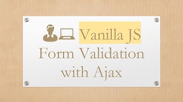 ��‍�� Vanilla JS Form Validation with Ajax