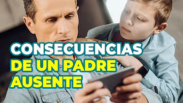 ¿Qué efecto tiene un padre ausente en un niño?