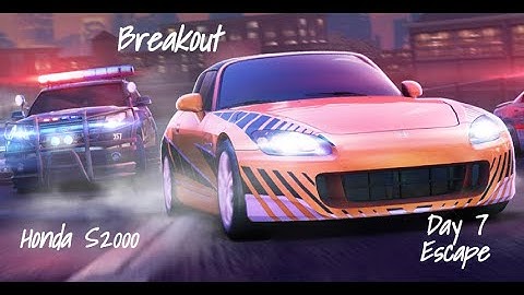 NFS No Limits Breakout Honda S2000 - Day 7 (Escape)