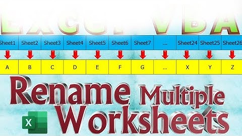 Excel VBA - How to Rename Multiple Worksheets in Excel Using Macro