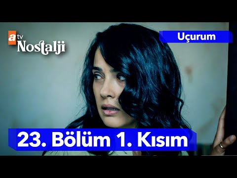 Uçurum 23. Bölüm 1. Kısım