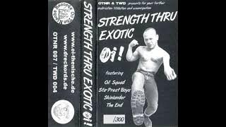Strength Thru Exotic Oi!(Full Album - Released 2010)