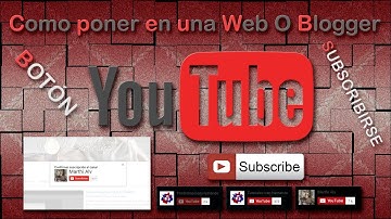 Como poner boton de suscribirse en Youtube en mi Web o Blogger 2017