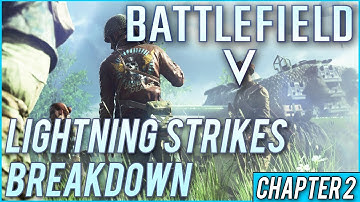 Battlefield V | LIGHTNING STRIKES BREAKDOWN - New DLC (Chapter 2)