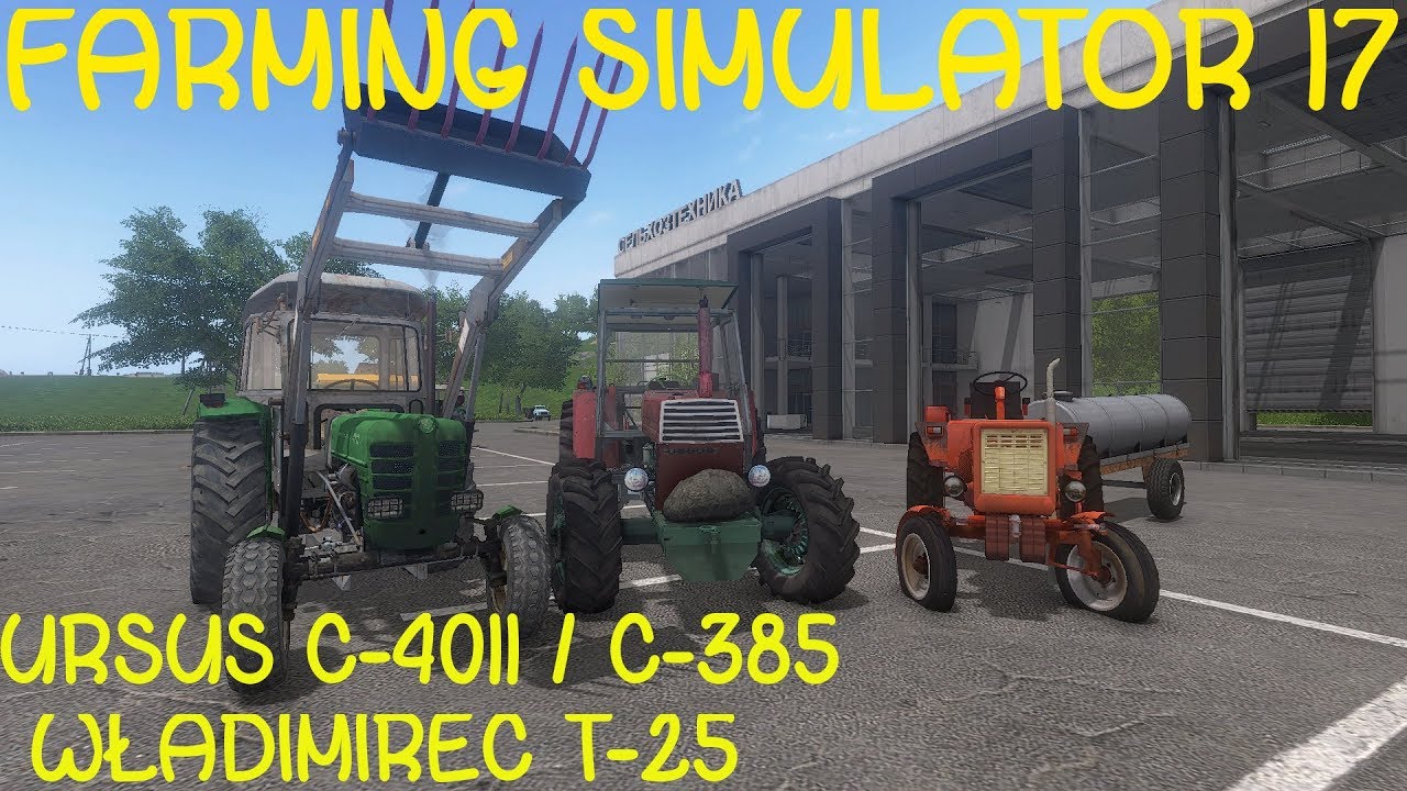 🚜WŁADIMIREC T-25 / URSUS C-4011 / URSUS C-385 / Farming Simulator 17 Mody