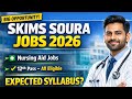 SKIMS Soura Nursing AID 2026 Jobs Expected Syllabus Discussed In Details Must Watch & Share Video