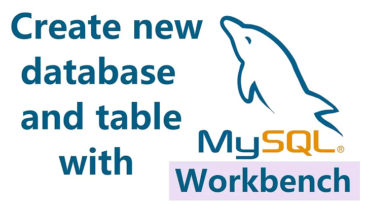 How to create new Database and Table in MySQL WorkBench