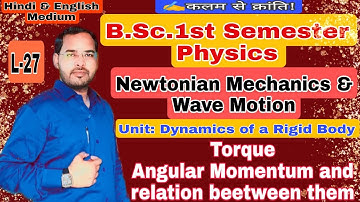 Newtonian Mechanics and wave motion|Lec-27| Physics for B.Sc.1st semester|by Navneet Gautam|