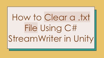 How to Clear a .txt File Using C#  StreamWriter in Unity