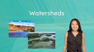 Watersheds - Earths Interconnected Water Systems