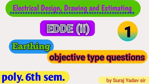 EDDE 2, Earthing Objective Type Questions By Suraj Sir