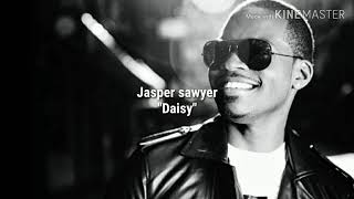 Jasper Sawyer - Daisy ( Lirik )