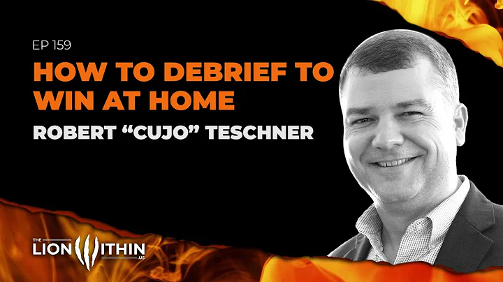 How To Debrief To Win At Home With Cujo Teschner