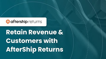 Retain Revenue and Customers with AfterShip Returns