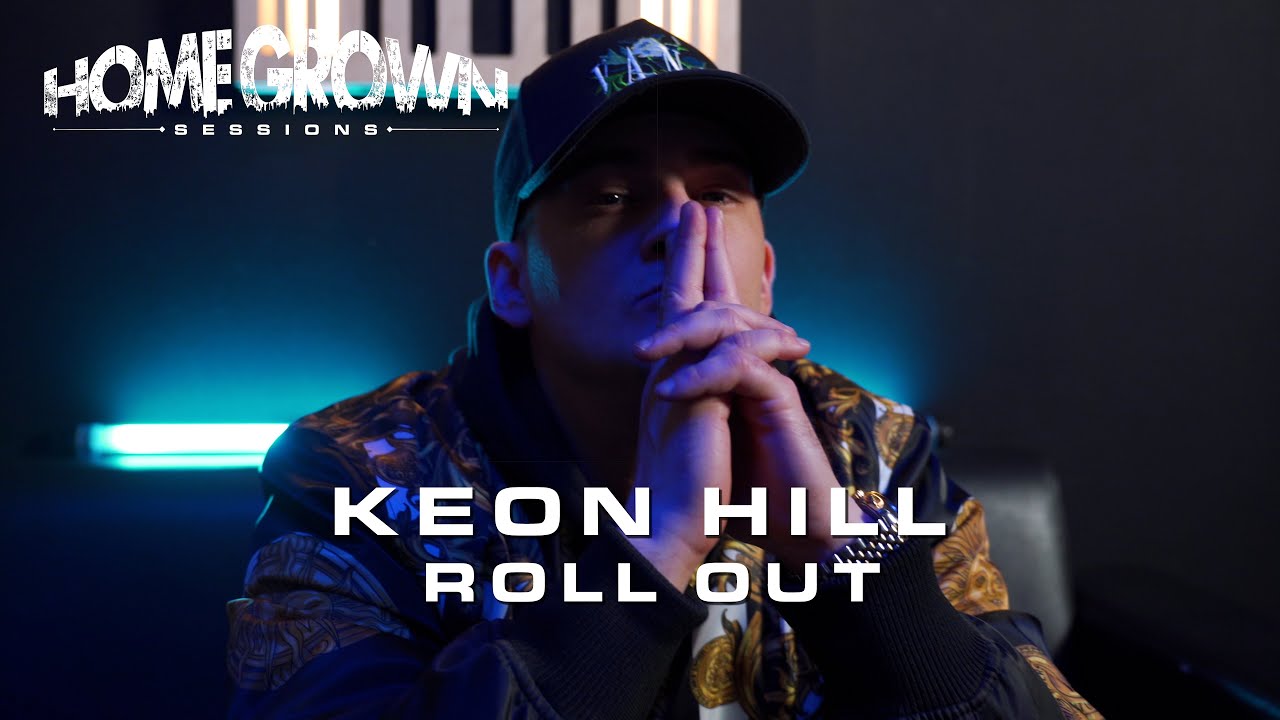 Keon Hill - Roll out [Home Grown Sessions] 