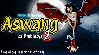 ASWANG SA PROBINSYA 2 | HORROR STORY TAGALOG | PINOY ANIMATION