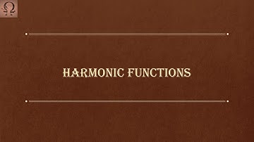 Harmonic Functions - Lec 19