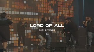 Faith City Music: Lord Of All