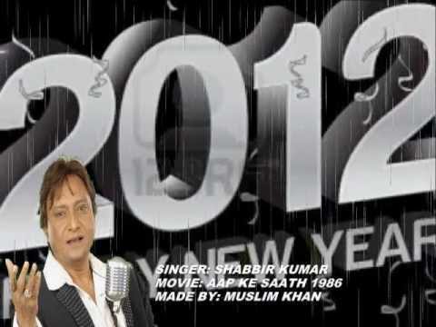 HAPPY NEW YEAR  Singer Shabbir Kumar 