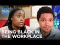 Black Americans in the Workplace | The Daily Social Distancing Show