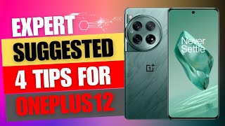 4 Things to do if You Own a OnePlus 12 | Experts Advice !