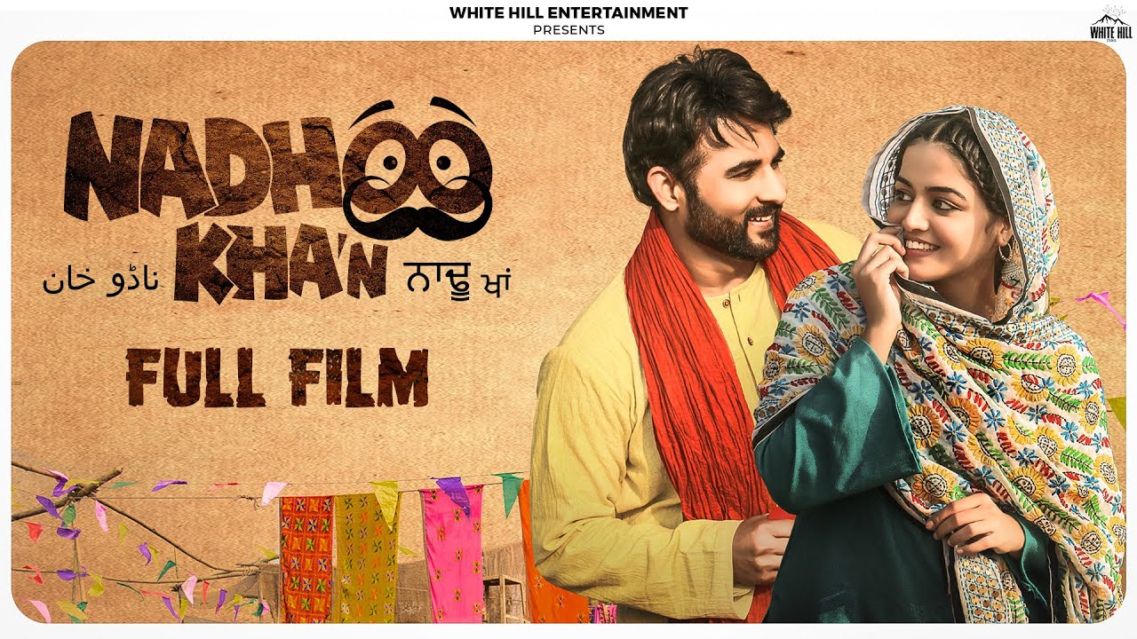 Nadhoo Khan ( Full Punjabi Movie ) | Harish Verma, Wamiqa Gabbi, B.N. Sharma | Full Film Out Now