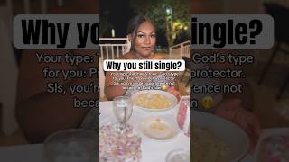 Sometimes Your Type Is The Reason Why Youre Still Single