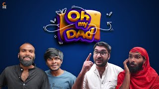 ഓ മൈ ഡാഡ് 🥰 | Oh My Dad | Malayalam Comedy | Cinematic Me