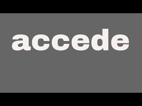accede meaning and definition