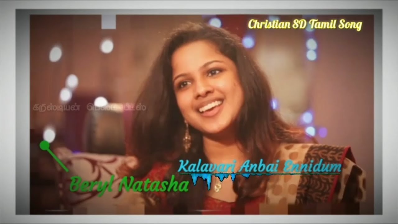 Kalvari Anbai Full Song Christian 8D Suround Sound Full Video SongBeryl Natasha