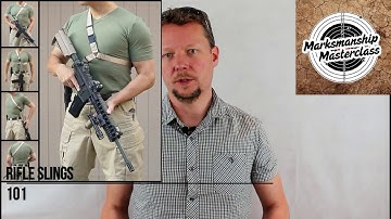 Rifle Slings 101 - Marksmanship Masterclass