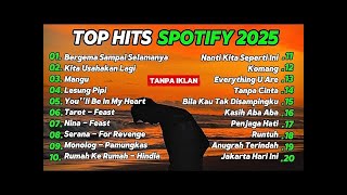 Top Hits Spotify Indonesia 2025 | Top Spotify Indonesia 2025 | Lagu Hits Spotify 2025 | NO IKLAN