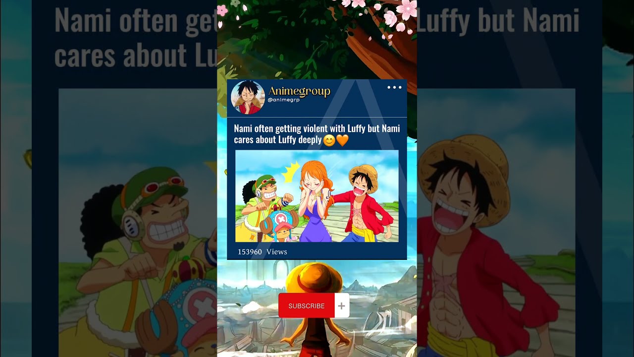 Nami Often Getting Violent With Luffy But Cares About Deeply Onepiece