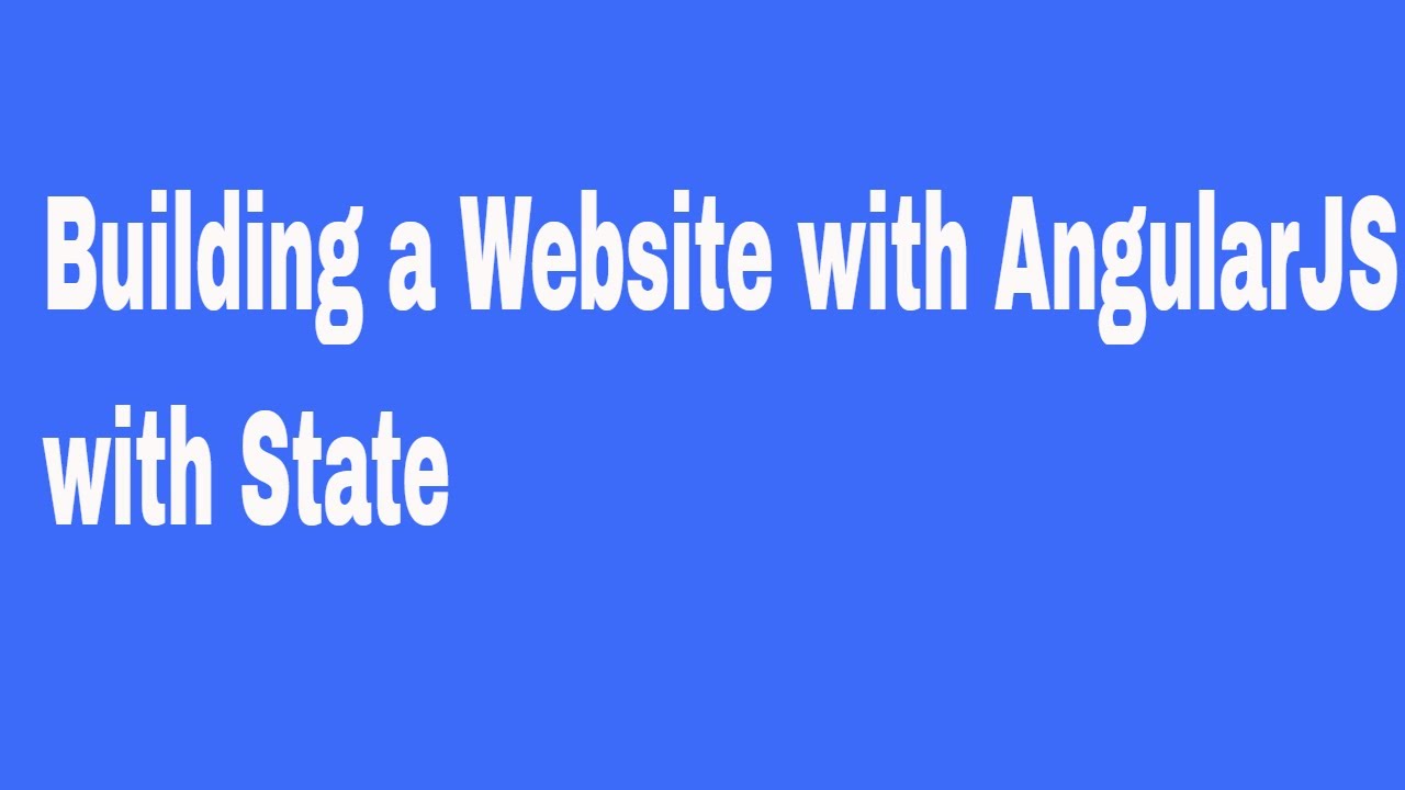 Building a Website with AngularJS with State