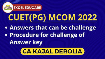CUET (PG) 2022 | M.Com Entrance Exam 2022 | Challenge Answer Key | Procedure to challenge |
