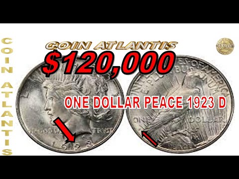 The Peace Dollar 1923 D Silver Worth 120,000$.