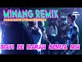 Lagu minang remix  dendang perantauan  lopeez lamahora remix  mati ee marah semua nih