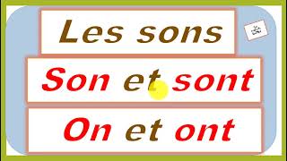 les sons  son et sont ,  on et ont الأصوات