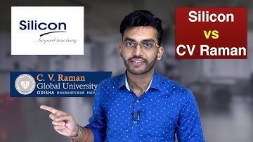 Silicon vs CV Raman | Silicon Institute of Technology Bhubaneswar vs CV Raman Global University ❓