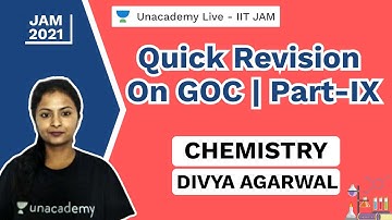 Quick Revision On GOC | Part-IX | IIT JAM Chemistry | Divya | JAM 2021 | Unacademy Live