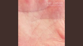 Video thumbnail of "Nei Lisboa - A Vida Inteira"