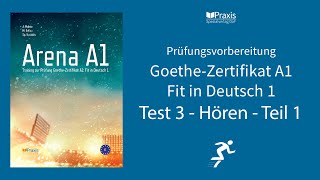 Arena A1 | Test 3, Hören, Teil 1 | Prüfungsvorbereitung Goethe-Zertifikat A1 Fit in Deutsch 1
