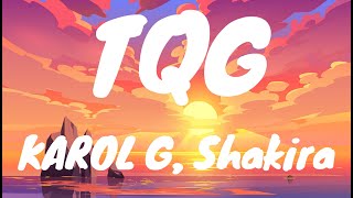 TQG - KAROL G, Shakira (Lyrics)