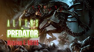 Let's Play / Aliens vs Predator - Mission 4: Ruins