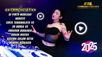 DJ BREAKBEAT MALAYSIA TERBARU 2025 HIGH VOLTAGE!!! DI PINTU MAHLIGAI x MERAYU
