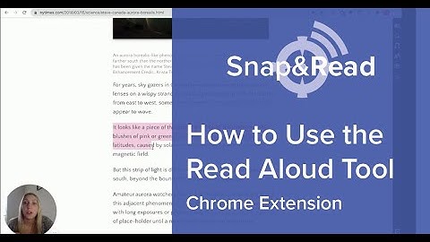 Snap&Read: How to Use the Read Aloud Tool in Chrome