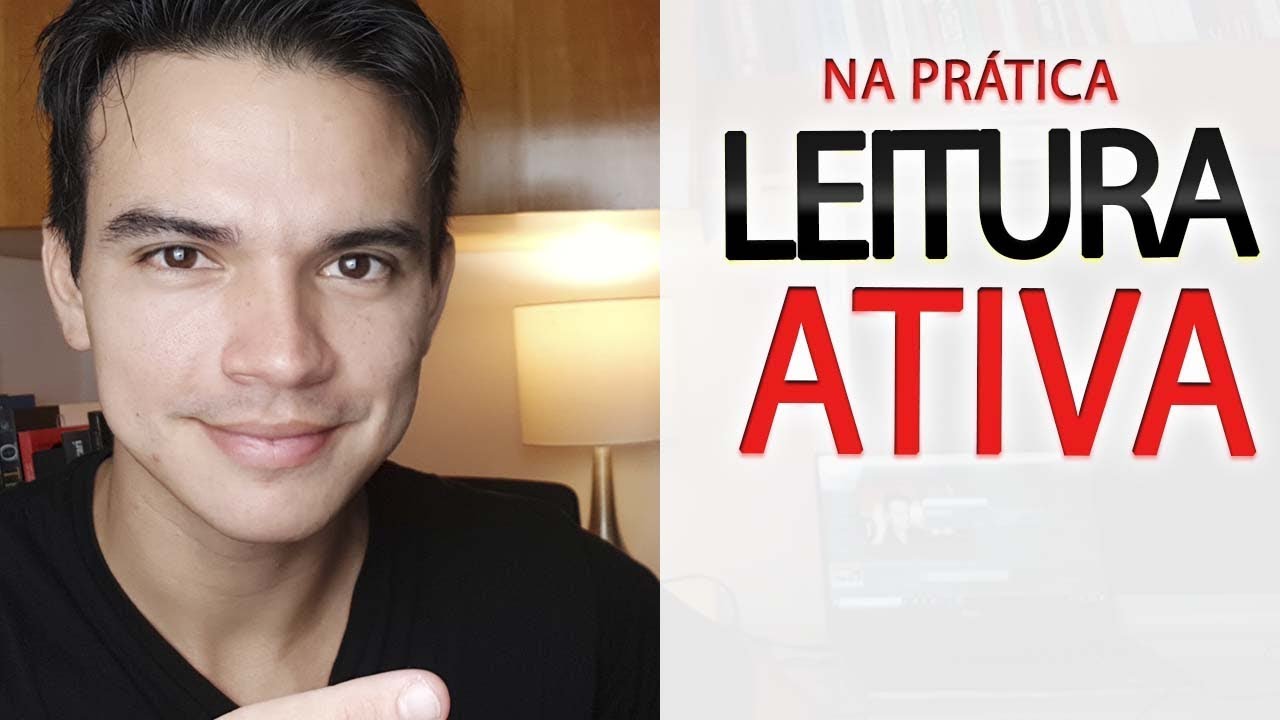 Leitura Ativa | Como Extrair o MÁXIMO de uma Leitura