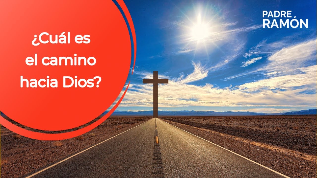 ¿Cuál es el camino hacia Dios? - YouTube