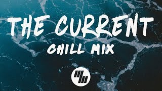 The Current | 1 Million Subscriber Chill Mix (Lyric Video)